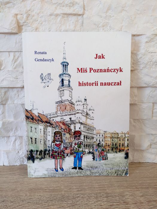 Książka Jak Miś Poznańczyk historii nauczał