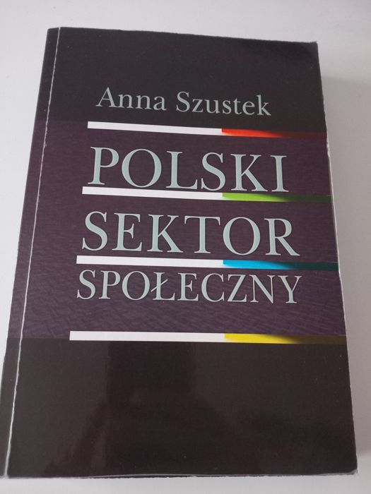 Polski sektor społeczny - Anna Szustek