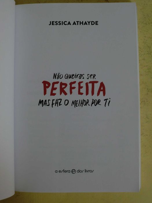 Não Queiras Ser Perfeita
de Jessica Athayde