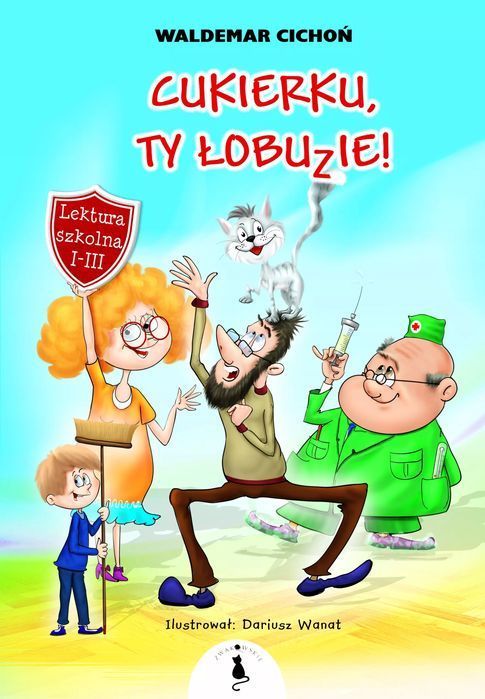 Cukierku, Ty Łobuzie! Waldemar Cichoń
