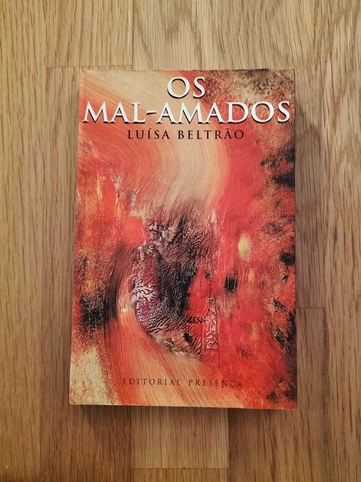 Luísa Beltrão - Os mal-amados : uma história privada