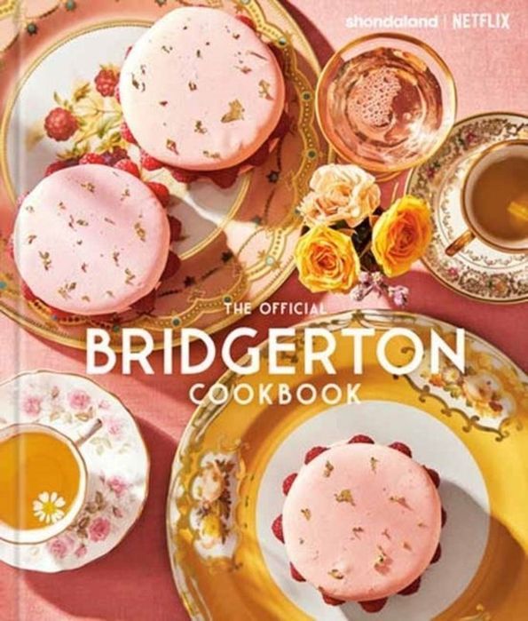 The Official Bridgerton Cookbook  Regula Ysewijn