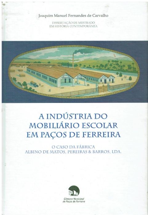 751 A indústria do mobiliário escolar em Paços de Ferreira : o caso