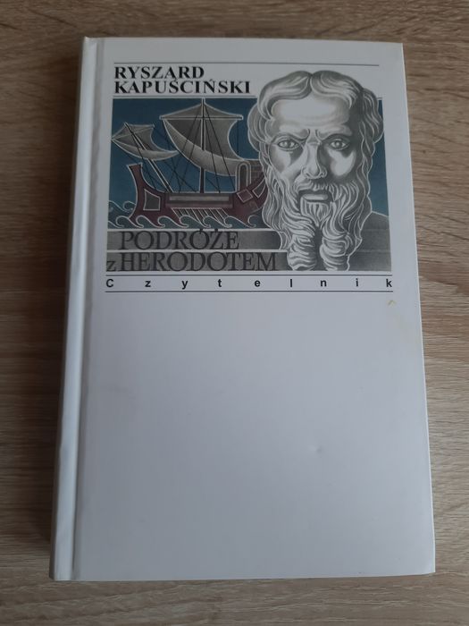 Ryszard Kapuściński - Podróże z Herodotem