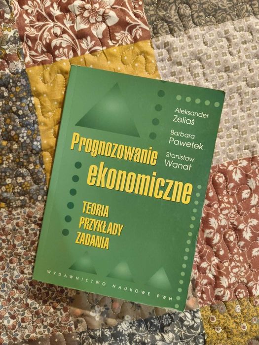 Prognozowanie ekonomiczne : teoria, przykłady, zadania – Zeliaś, Aleksander