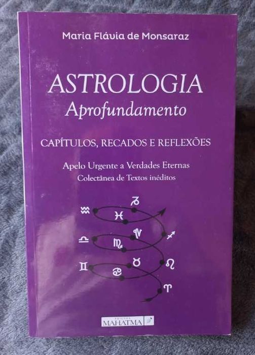 Astrologia, Aprofundamento, Capítulos, Recados e Reflexões - Maria Flávia de Monsaraz