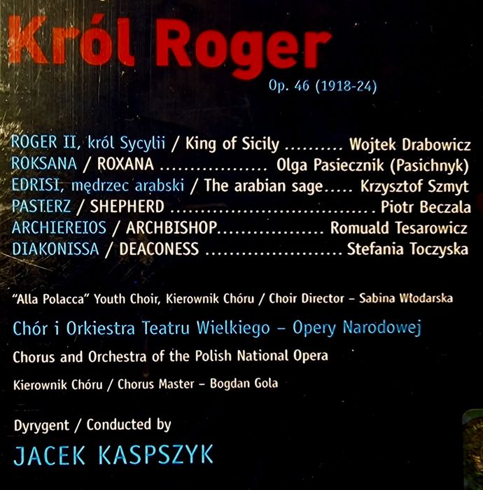 Karol Szymanowski, Jacek Kaspszyk ‎– Król Roger - Op. 46 (1918-24) CD, 2004, FOLIA