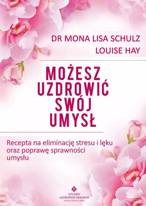 Możesz uzdrowić swój umysł. Studio Astropsychologii