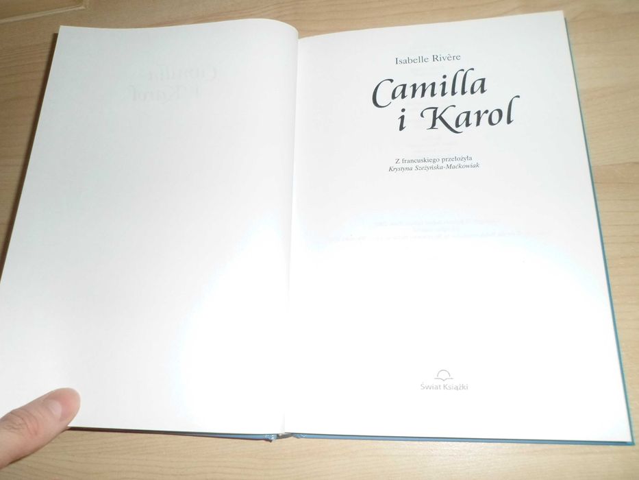 Isabelle Rivere - Camilla i Karol Dzieje burzliwej miłości