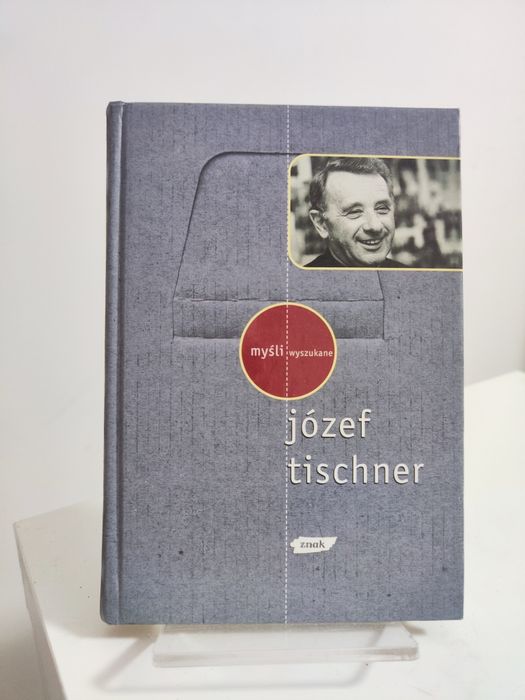 Myśli wyszukane - Józef Tischner