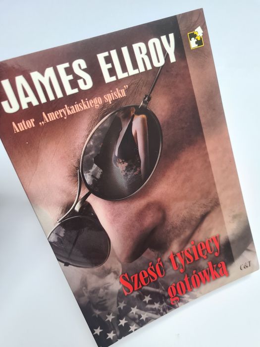 "Sześć tysięcy gotówką" - James Ellroy. Książka