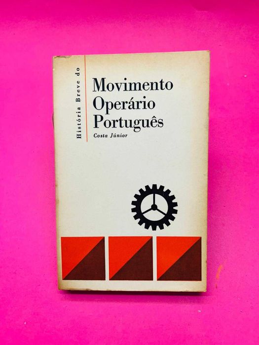 A Brief History of the Portuguese Labor Movement - Costa Junior