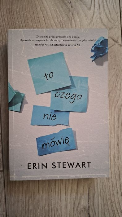 ,,To czego nie mówię" Erin Stewart