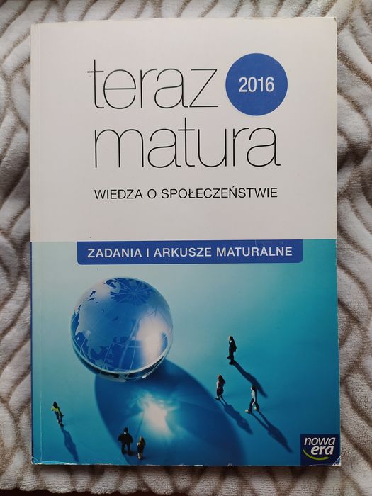 Teraz matura. Wiedza o społeczeństwie. Zadania i arkusze maturalne
