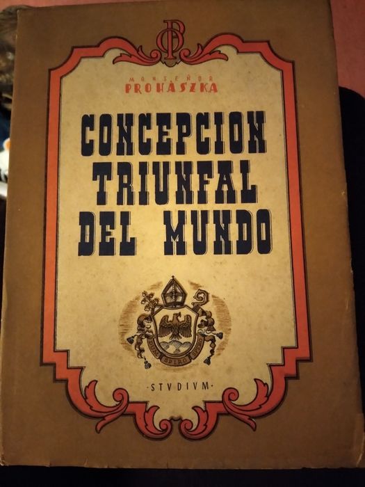 Monsenor Prohàszka, Concepcion triunfal del mundo