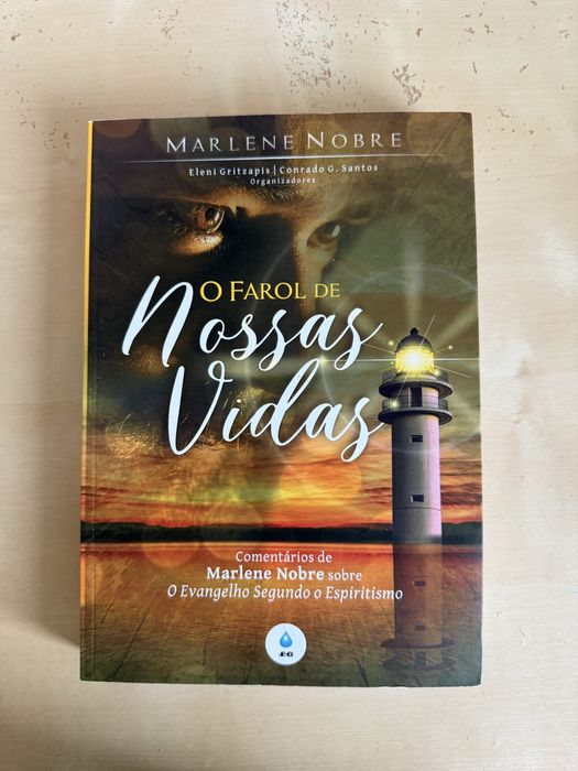 Livro O Farol de Nossas Vidas - Marlene Nobre - Comentários sobre o Evangelho Segundo Espiritismo