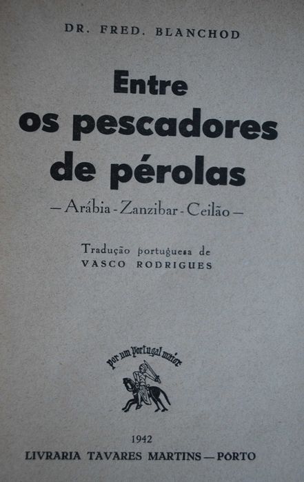 Entre Os Pescadores de Pérolas de Fred Blanchod - 1º Edição 1942