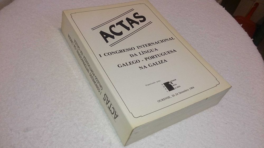 Actas (I congresso internacional língua galego-portuguesa na galiza)