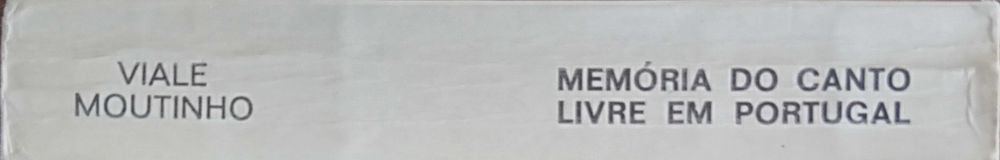José Viale Moutinho	- - -		Memória do Canto Livre em Portugal	- 	Livro