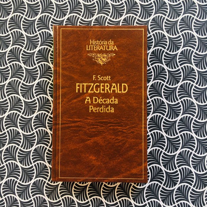 A Década Perdida - F. Scott Fitzgerald