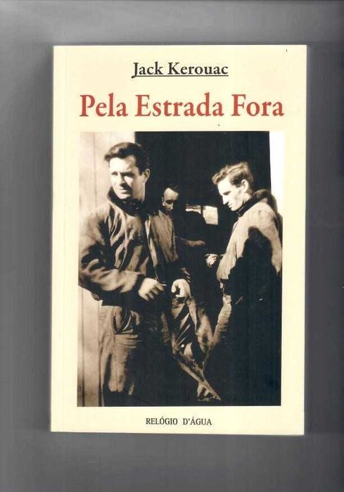 JACK KEROUAC «Pela Estrada Fora» + 3 títulos
