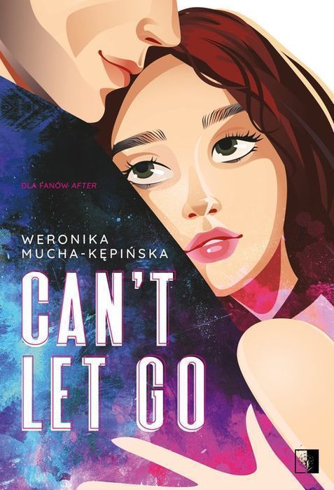 Can't Let Go Mucha-Kępińska Weronika