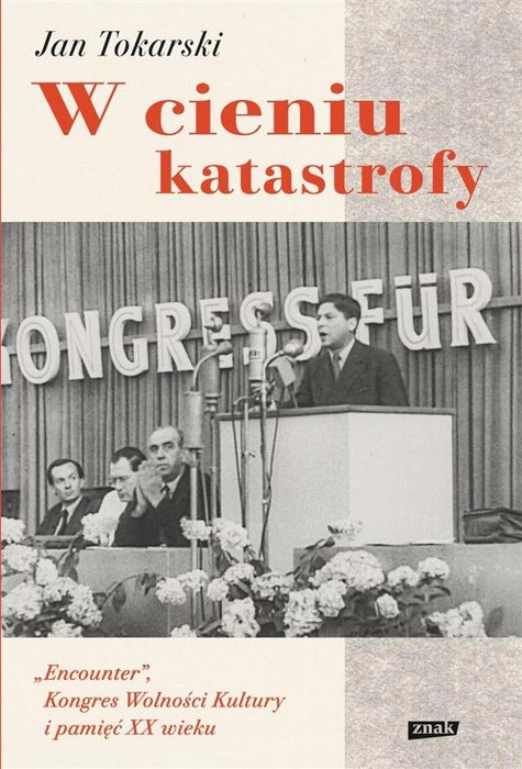 W cieniu katastrofy Wizerunek Jan Tokarski Rok wydania: 2023, oprawa: