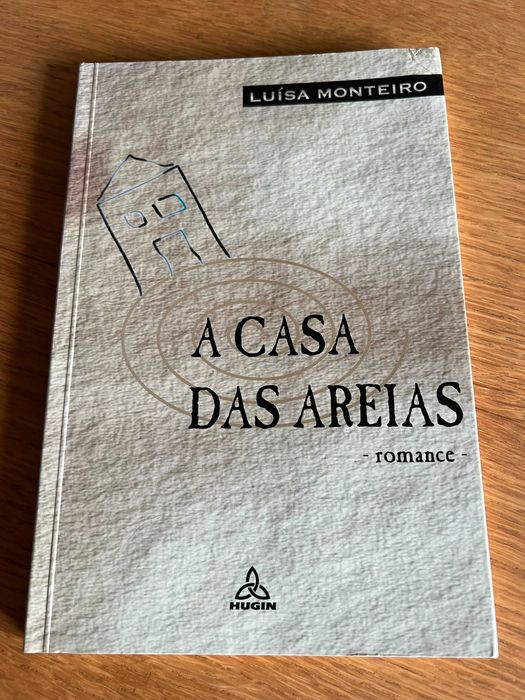 A CASA DAS AREIAS    Luísa Monteiro