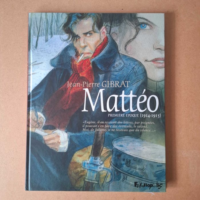 "Mattéo - Première Époque (1914 - 1915)" BD de Gibrat