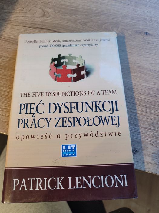 Patric Lencioni Pięć dysfunkcji pracy zespołowej
