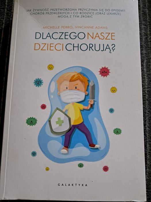 Dlaczego nasze dzieci chorują