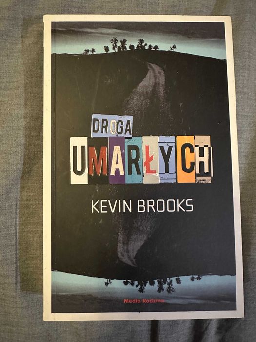 "Droga umarłych" Kevin Brooks nowa
