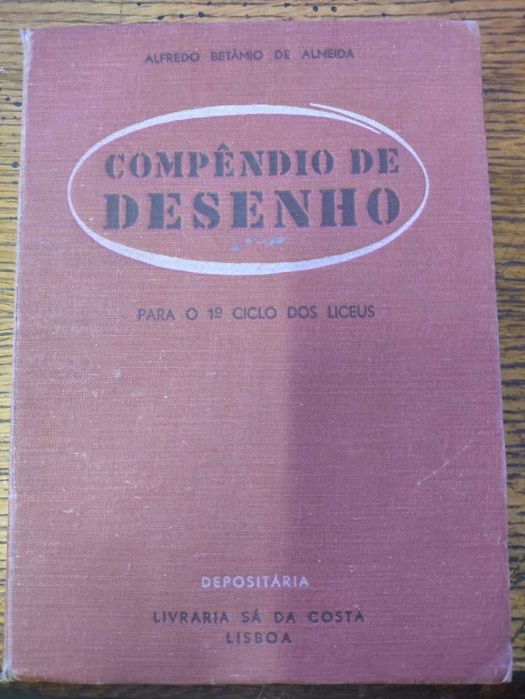 Livro Compêndio de desenho (Para o 1.º Ciclo dos Liceus) – Alfredo Betâmio de Almeida