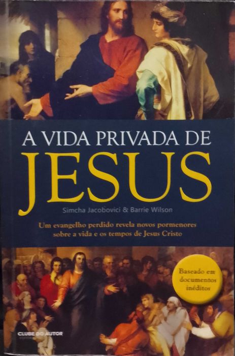 A Vida privada de Jesus - Simcha Jacobovici