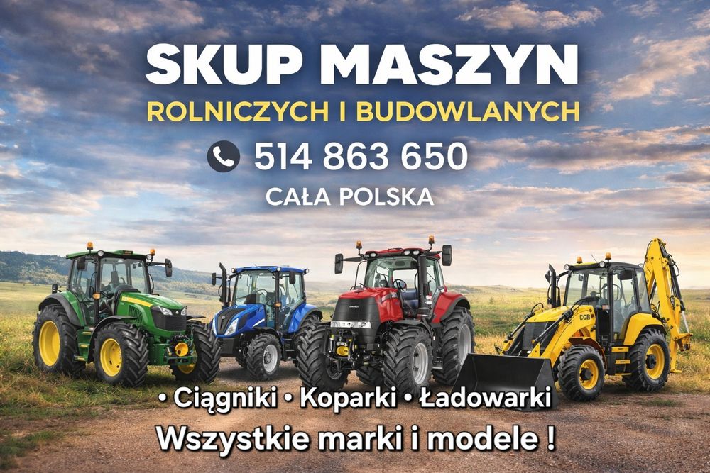 SKUP MASZYN ROLNICZYCH BUDOWLANYCH, Skup koparek, skup ciągników