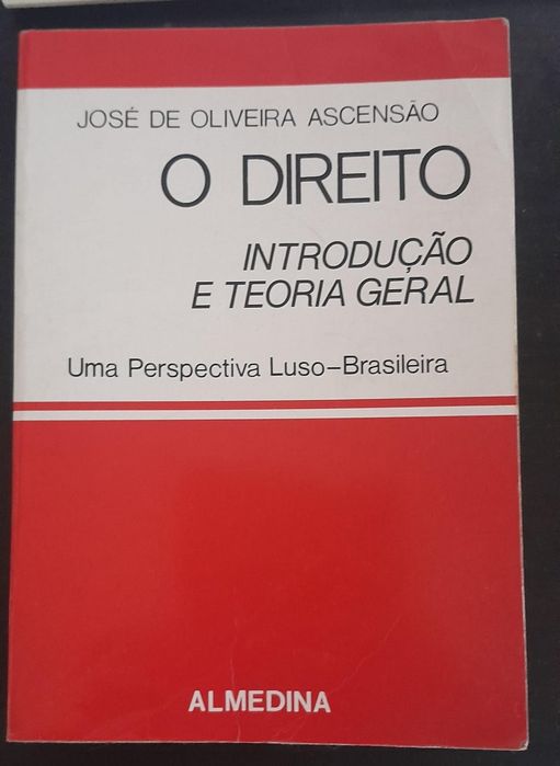 O Direito - Introdução e Teoria Geral - Uma Perspectiva Luso-Brasileira