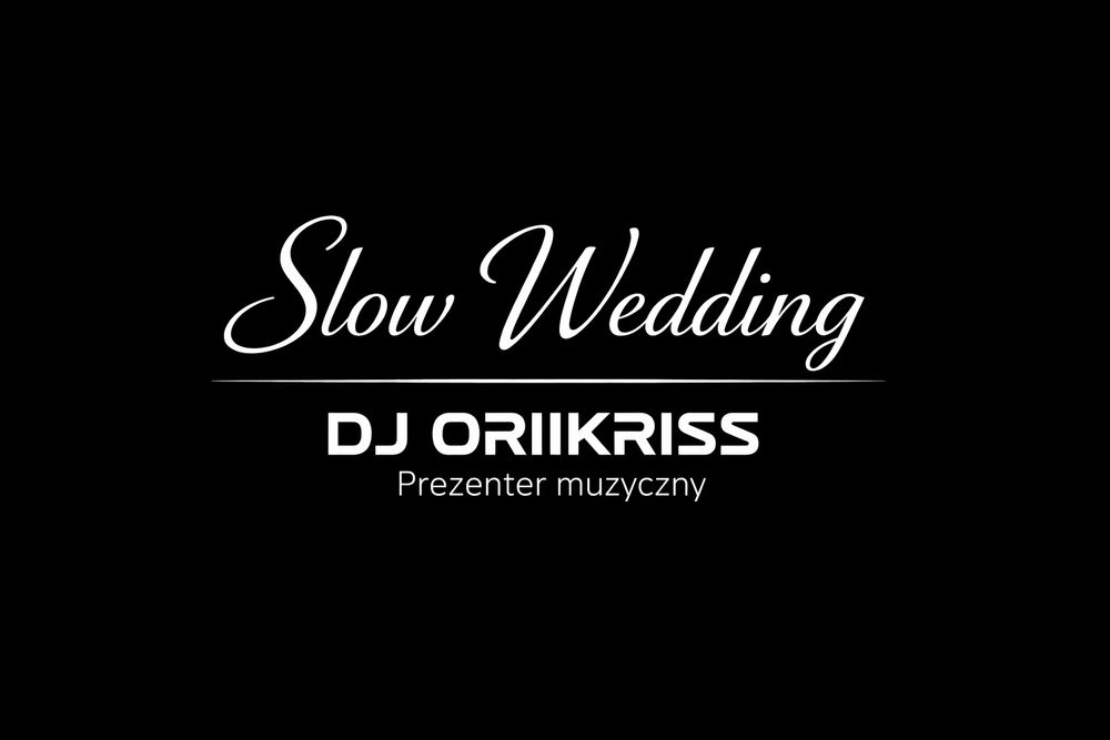DJ ORIIKRISS, Slow Wedding, Wesela bez Disco Polo, Muzyka i klimat