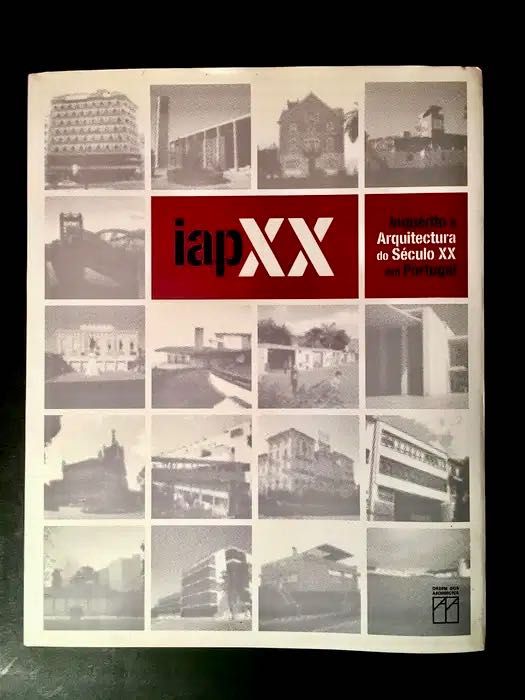i a p XX - Inquérito à Arquitectura Portuguesa do séc.XX em Portugal