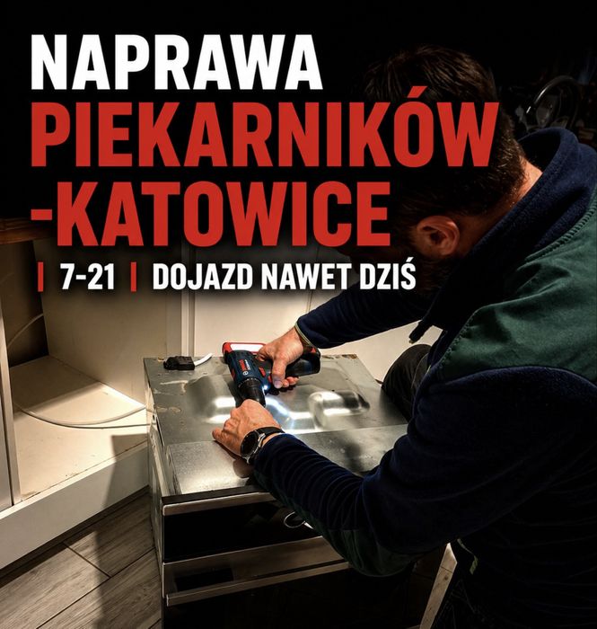 PIEKARNIK DO NAPRAWY? KATOWICE! Serwis u Ciebie w domu   | szybka diagnoza
