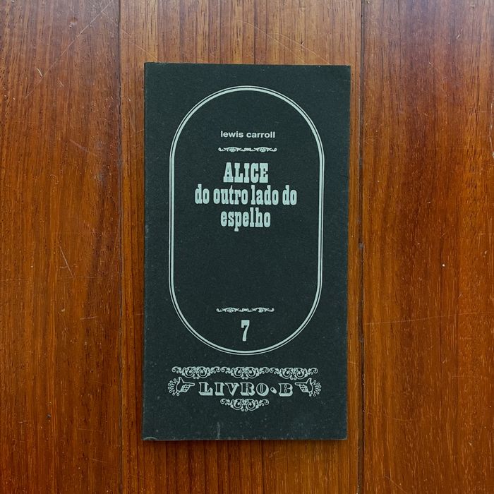 Lewis Carroll - Alice do Outro Lado do Espelho