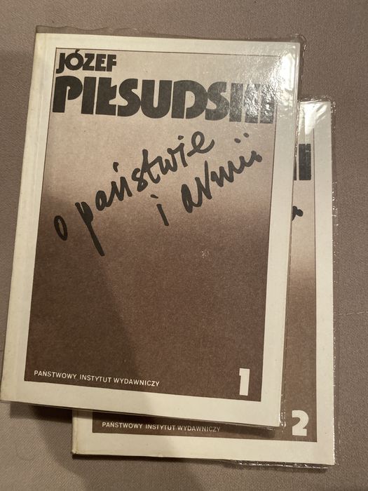 Józef Piłsudski o państwie i armii