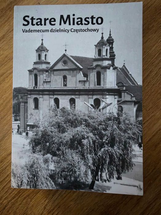 Stare Miasto Vademecum dzielnicy Częstochowy