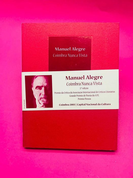 Coimbra Nunca Vista - Manuel Alegre