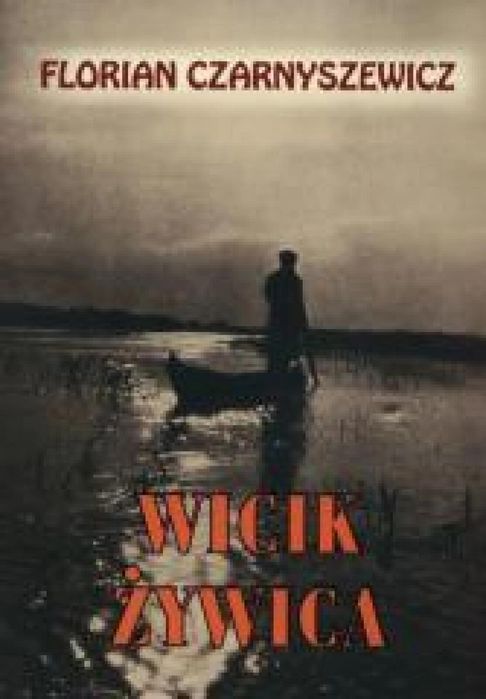 Wicik Żywica w.2018 LTW Florian Czarnyszewicz Rok wydania: 2018,
