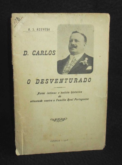 Livro D. Carlos O Desventurado A. J. Azevedo 1908
