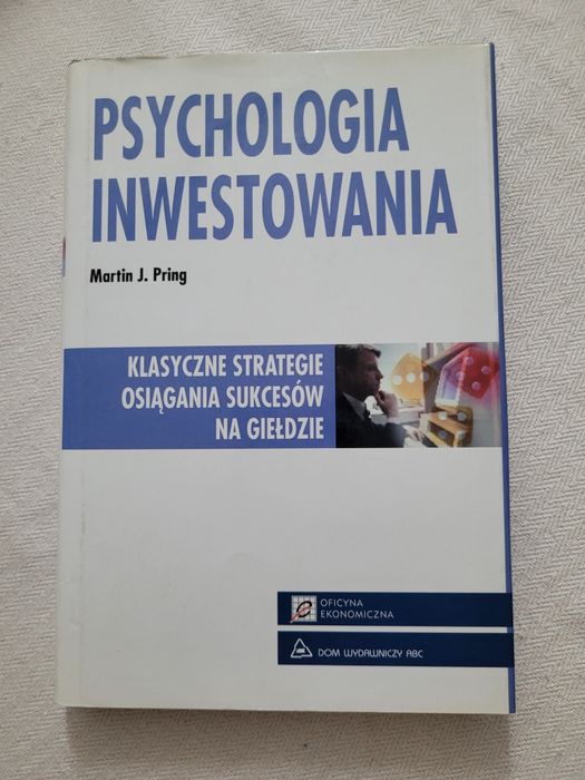 Psychologia inwestowania - Martin J Pring