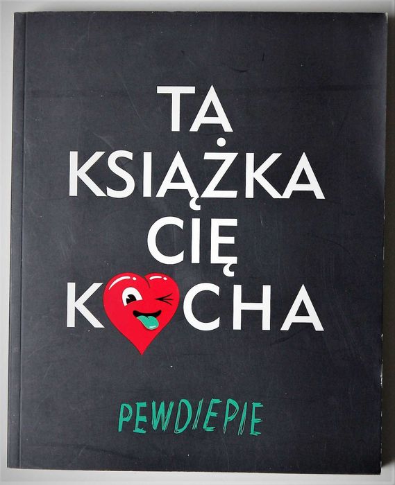Ta Książka Cię Kocha PewDiePie Felix Kjellberg