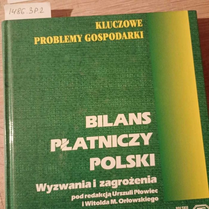 Bilans płatniczy Polski. Wyznania i zagrożenia Płowiec