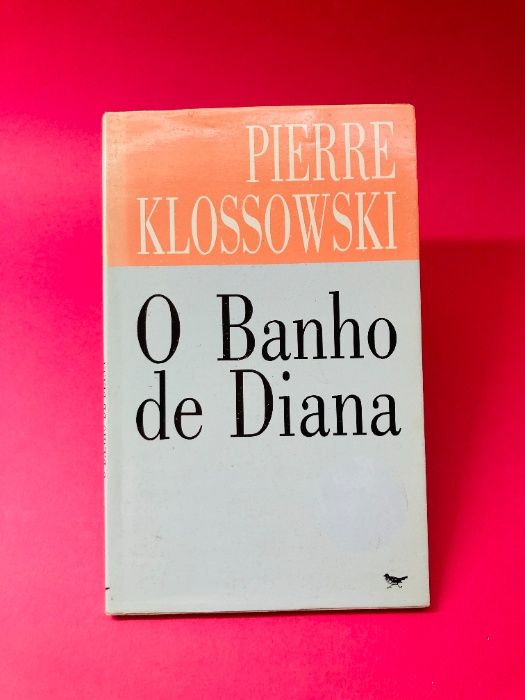 O Banho de Diana - Pierre Klossowski