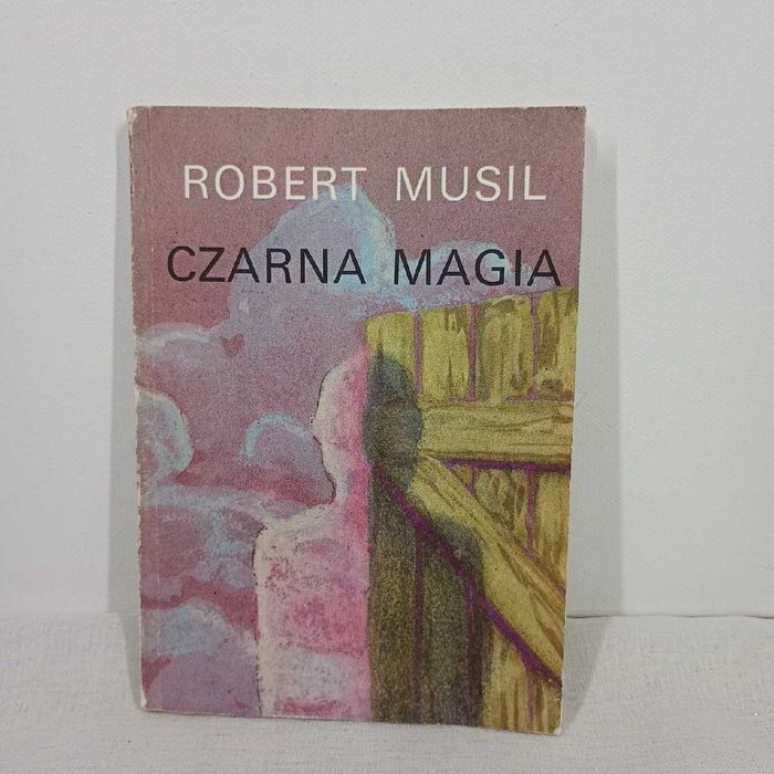 Czarna magia albo spuścizna za życia. Robert Musil